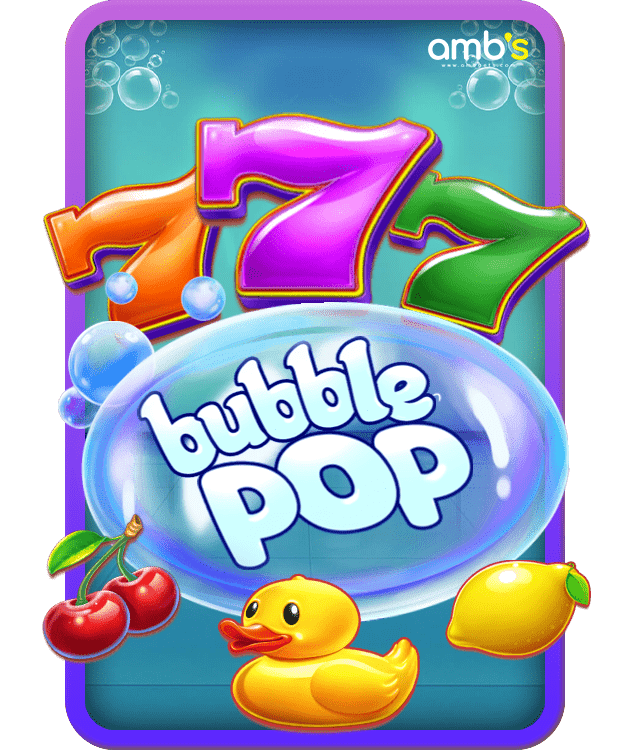 Bubble Pop เกมสล็อตบับเบิ้ลป๊อป
