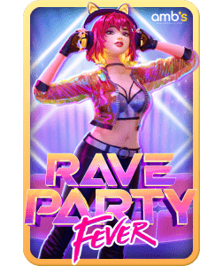 Rave Party Fever ทดลองฟรี